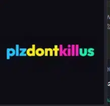 plzdontkillus
