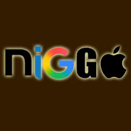 NIGGA