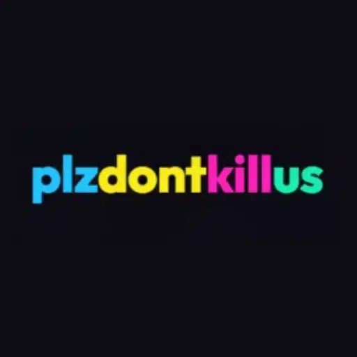 plzdontkillus