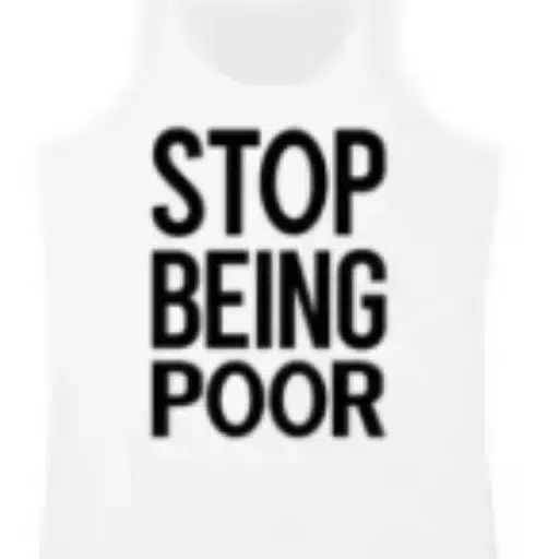 Stop Being Poor